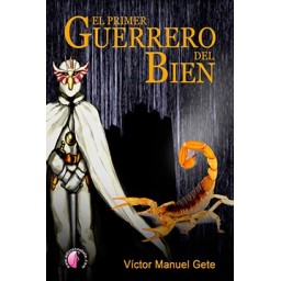 EL PRIMER GUERRERO DEL BIEN...