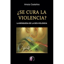 ¿SE CURA LA VIOLENCIA? La...