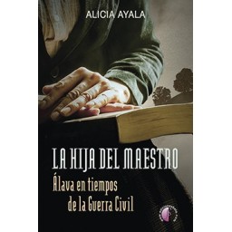 LA HIJA DEL MAESTRO. Álava...