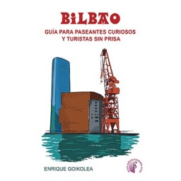 BILBAO. GUÍA PARA PASEANTES...