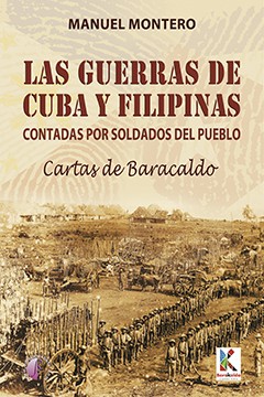 Presentacion LAS GUERRAS DE CUBA Y FILIPINAS CONTADAS POR SOLDADOS DEL PUEBLO. CARTAS DE BARACALDO